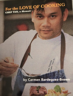 For the Love of Cooking: Chef Tao, a Memoir by Carmen Bardeguez–Brown