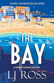 The Bay- A Summer Suspense Mystery by LJ Ross