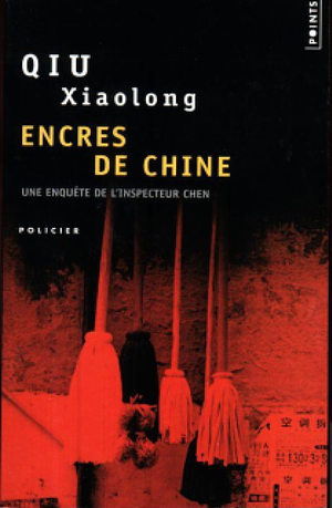 Encres de Chine by Qiu Xiaolong