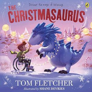 The Christmasaurus by Tom Fletcher