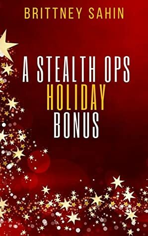 A Stealth Ops Holiday Bonus: Chasing Shadows Prequel by Brittney Sahin