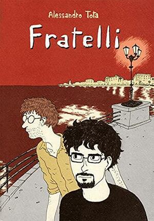 Fratelli by Alessandro Tota