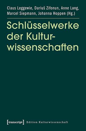 Schlüsselwerke der Kulturwissenschaften by Claus Leggewie