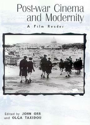Post-War Cinema and Modernity: A Film Reader by 