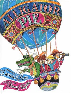 Alligator Pie by Dennis Lee