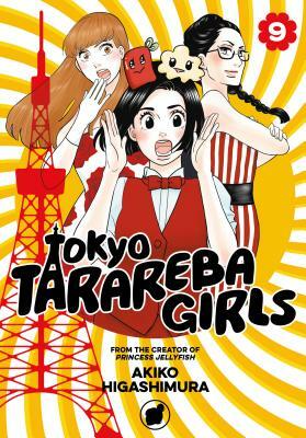 Tokyo Tarareba Girls, Vol. 9 by Akiko Higashimura