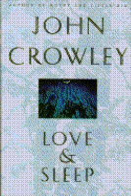 Love & Sleep by John Crowley