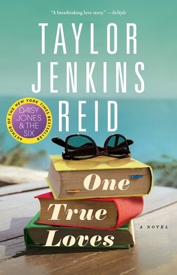 One True Loves by Taylor Jenkins Reid