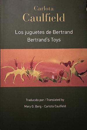 Bertrand's toys by Carlota Caulfield
