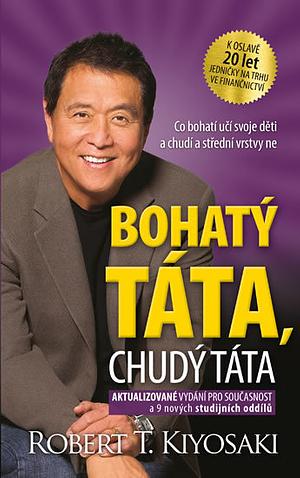 Bohatý táta, chudý táta: co bohatí učí svoje děti a chudí a střední vrstvy ne by Robert T. Kiyosaki