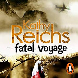 Fatal Voyage by Kathy Reichs