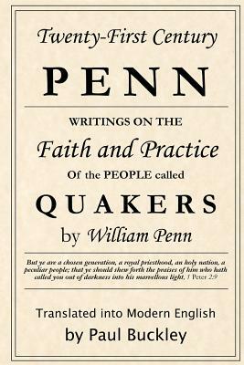 Twenty-First Century Penn by William Penn, Paul Buckley