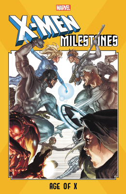 X-Men Milestones: Age of X by 