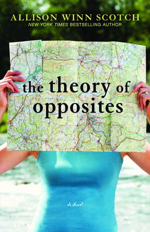 The Theory of Opposites by Allison Winn Scotch