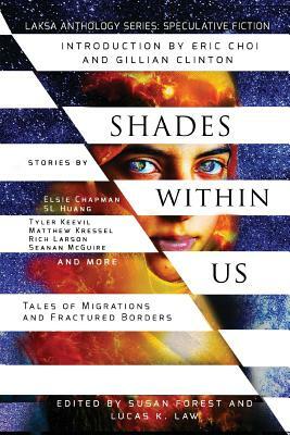 Shades Within Us: Tales of Migrations and Fractured Borders by Seanan McGuire