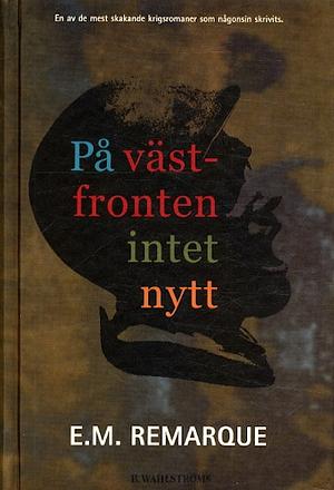 På västfronten intet nytt by Erich Maria Remarque