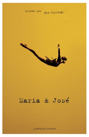 Maria & Josè by Erlend Loe