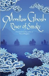 River of Smoke by Amitav Ghosh