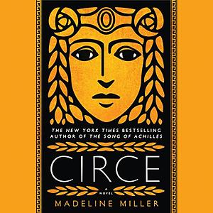 Circe by Madeline Miller