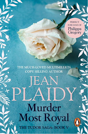 Murder Most Royal by Jean Plaidy