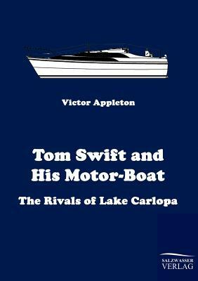 Tom Swift and His Motor-Boat by Victor II Appleton