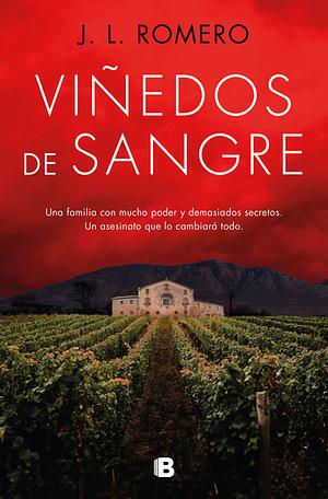 Viñedos de Sangre by J. L. ROMERO