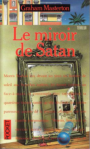 Le Miroir de Satan by Graham Masterton