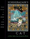 Scheherazade's Cat & Other Fables from Around the World by Jessie Spicer Zerner, Amy Zerner