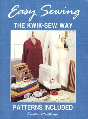 Easy Sewing the Kwik-Sew Way by Kerstin Mårtensson