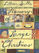Lillian Smith's Memory of a Large Christmas by Lillian Smith