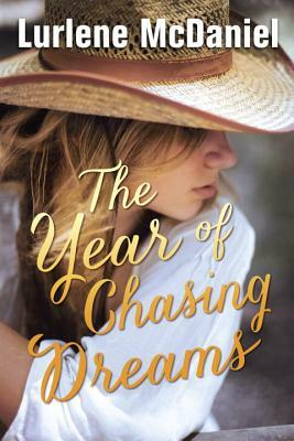 The Year of Chasing Dreams by Lurlene McDaniel