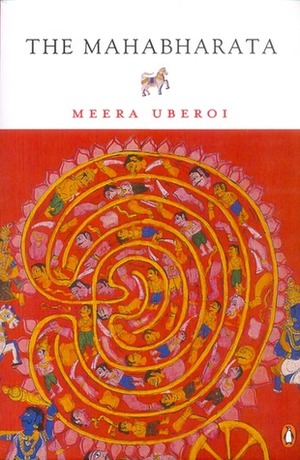 The Mahabharata by Meera Uberoi