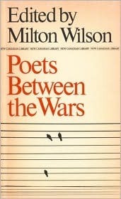 Poets Between the Wars (New Canadian Library) by Milton Wilson