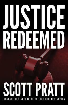 Justice Redeemed by Scott Pratt