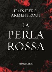 La perla rossa by Jennifer L. Armentrout, Sara A. Benatti