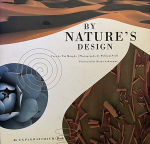 By Nature's Design by William Neill, Judith Dunham, Diane Ackerman, Pat Murphy