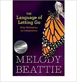 The Language Of Letting Go - Daily Meditations For Codependents - Hazelden Meditation Series by Melody Beattie