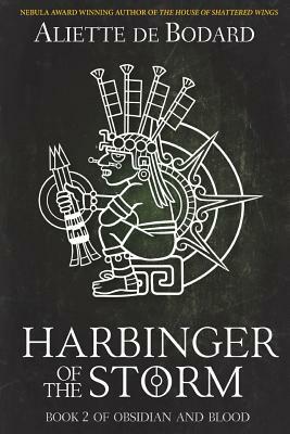 Harbinger of the Storm by Aliette de Bodard