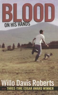 Blood on His Hands by Willo Davis Roberts