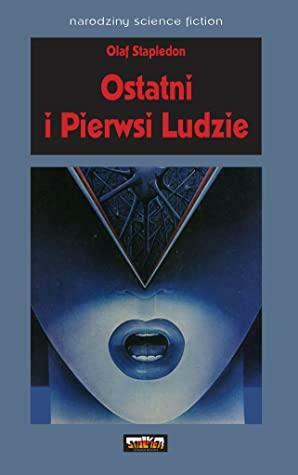 Ostatni i pierwsi ludzie by Olaf Stapledon