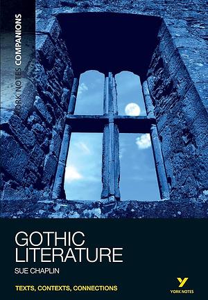 York Notes Companions Gothic Literature by Susan Chaplin
