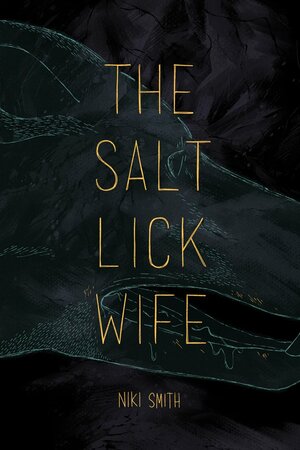 The Salt Lick Wife by Niki Smith