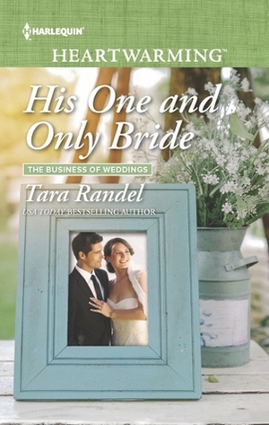 His One and Only Bride by Tara Randel