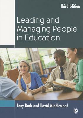 Leading and Managing People in Education by David Middlewood, Tony Bush
