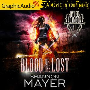 Blood of the Lost [Dramatized Adaptation] by Shannon Mayer