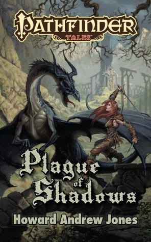 Plague of Shadows by Howard Andrew Jones