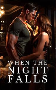 When the Night Falls by Moonlightt