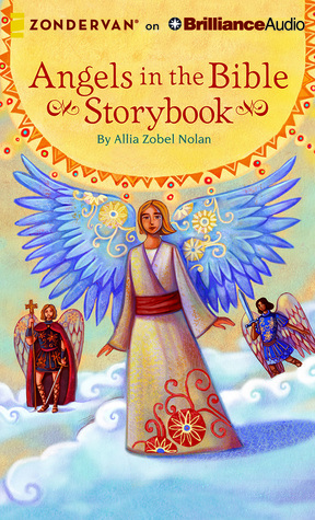 Angels in the Bible Storybook by Allia Zobel Nolan