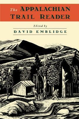 The Appalachian Trail Reader by David Emblidge