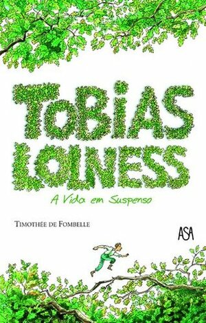 Tobias Lolness A vida em suspenso by Timothée de Fombelle
